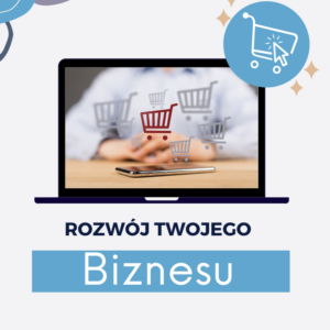 Rozwój twojego biznesu